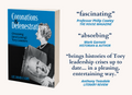 [SIGNED] Coronations & Defenestrations: Choosing (and losing) Tory Leaders
